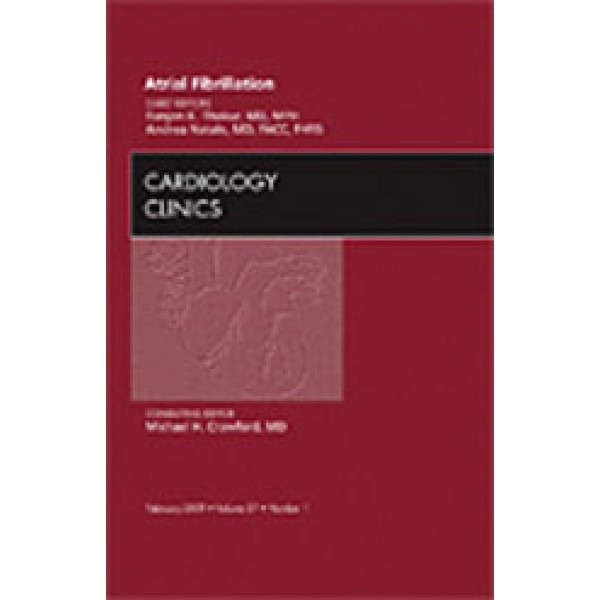 Atrial Fibrillation, An Issue of Cardiology Clinics, Volume 27-1