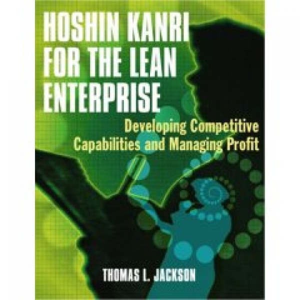 Hoshin Kanri for the Lean Enterprise