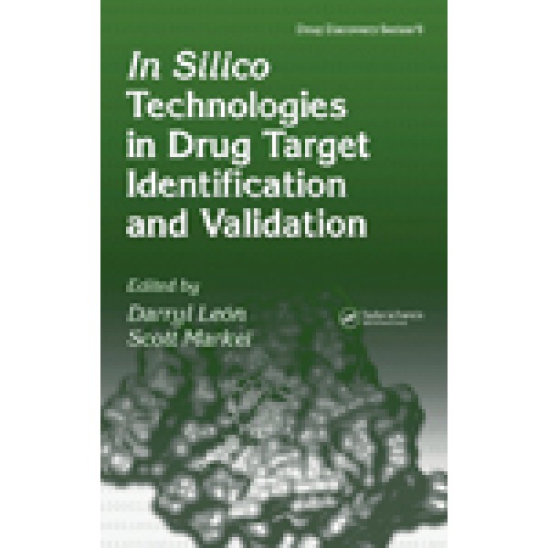 In Silico Technologies in Drug Target Identification and Validation