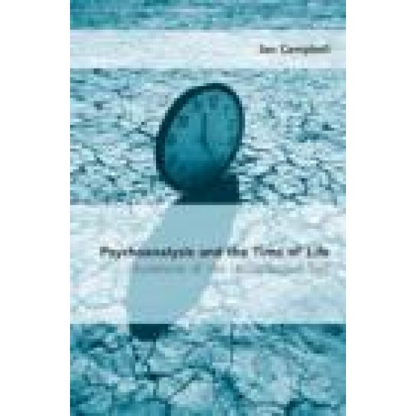 Psychoanalysis and the Time of Life