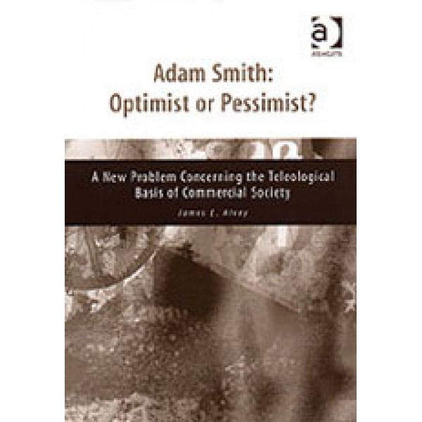Adam Smith: Optimist or Pessimist?