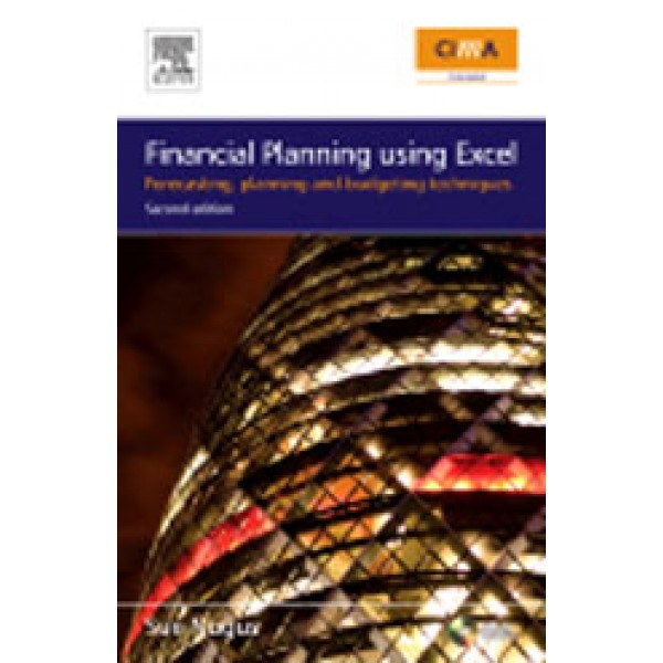 Financial Planning Using Excel  Forecasting  Planning and Budgeting Techniques  2nd Ed