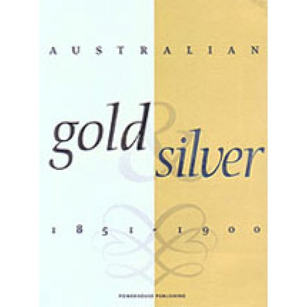 Australian Gold and Silver 1851?1900