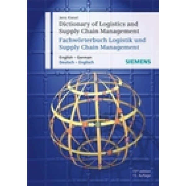 Dictionary of Logistics and Supply Chain Management / Fachw?rterbuch Logistik und Supply Chain Management: English - German / Deutsch - Englisch, 15. Auflage / 15th Edition