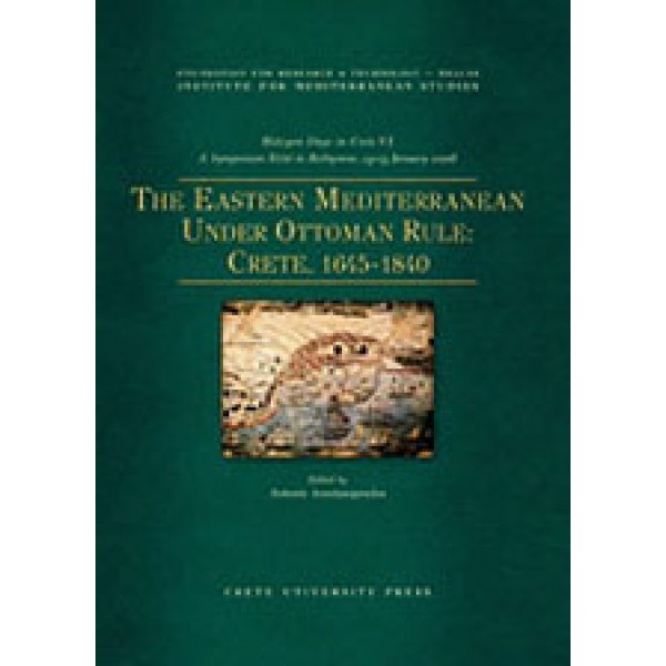 The Eastern Mediterranean Under Ottoman Rule: Crete 1645 - 1840